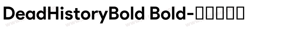DeadHistoryBold Bold字体转换